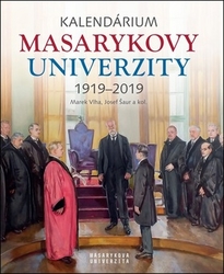 Fasora, Lukáš; Hanuš, Jiří; Šaur, Josef - Kalendárium Masarykovy univerzity 1919–2019