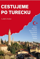 Lhoťan, Lukáš - Cestujeme po Turecku