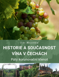 Mejstřík, Jiří - Historie a současnost vína v Čechách