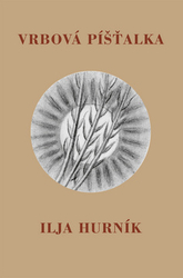 Hurník, Ilja - Vrbová píšťalka
