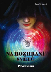 Švábová, Jana - Na rozhraní světů