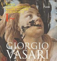 Vasari, Giorgio - Životy nejvýznačnějších malířů, sochařů a architektů