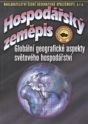 Bičík, Ivan - Hospodářský zeměpis Globální geografické aspekty světového hospodářství