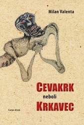 Valenta, Milan - Cevakrk neboli Krkavec