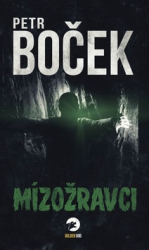 Boček, Petr - Mízožravci