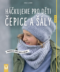 Lammová, Anja - Háčkujeme pro děti čepice a šály