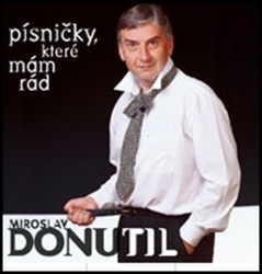 Donutil, Miroslav; Zagorová, Hana - Písničky, které mám rád