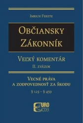 Fekete, Imrich - Občiansky zákonník Vecné práva a zodpovednosť za škodu