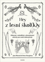 Worroll, Jane - Hry z lesní škol(k)y