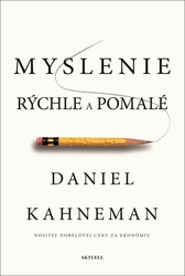 Kahneman, Daniel - Myslenie rýchle a pomalé