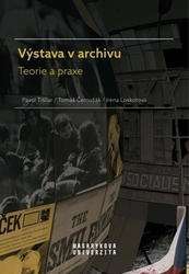 Loskotová, Irena; Tišliar, Pavol; Černušák, Tomáš - Výstava v archivu