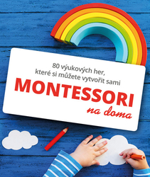 Cotteová, Gilles Delphine - Montessori na doma