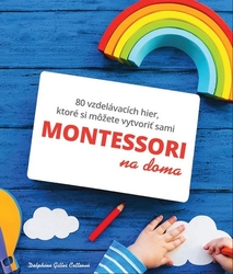 Cotteová, Gilles Delphine - Montessori na doma