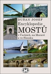 Josef, Dušan - Encyklopedie mostů v Čechách, na Moravě a ve Slezsku
