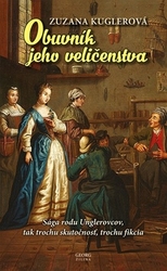Kuglerová, Zuzana - Obuvník jeho veličenstva