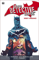 Buccellato, Brian; Manapul, Francis; Tomasi, Peter J. - Batman Detective Comics 8 Krev hrdinů