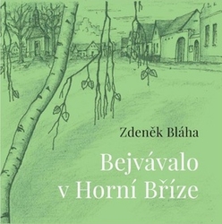 Bláha, Zdeněk - Bejvávalo v Horní Bříze