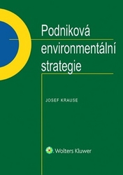 Krause, Josef - Podniková environmentální strategie