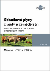 Šimek, Miloslav - Skleníkové plyny z půdy a zemědělství