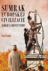 Fendek, Pavel - Súmrak európskej civilizácie