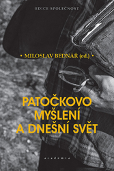 Bednář, Miloslav - Patočkovo myšlení a dnešní svět