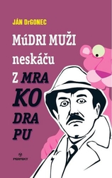 Drgonec, Ján - Múdri muži neskáču z mrakodrapu