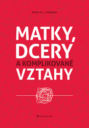 Anderson, C. L. Karen - Matky, dcery a komplikované vztahy