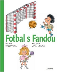 Březinová, Ivona; Zmatlíková, Helena - Fotbal s Fandou