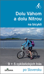 Dučaiová, Eva - Dolu Váhom a dolu Nitrou na bicykli