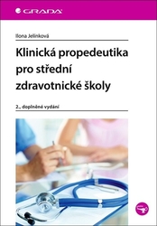 Jelínková, Ilona - Klinická propedeutika pro střední zdravotnické školy