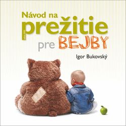 Bukovský, Igor - Návod na prežitie pre bejby