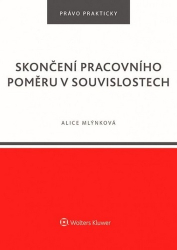 Mlýnková, Alice - Skončení pracovního poměru v souvislostech