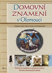 Gračka, Vladimír; Zámečníček, Karel; Lisická, Helena - Domovní znamení v Olomouci