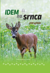 Kňaze, Ivan - Idem na srnca