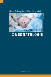 Dokoupilová, Milena; Černý, Miloš - Kazuistiky z neonatologie
