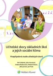 Urbánek, Petr; Novotová, Jitka; Rozkovcová, Andrea - Učitelské sbory základních škol a jejich sociální klima