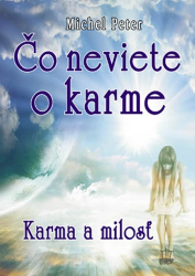 Michel, Peter - Čo neviete o karme