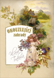 Trnková, Klára - Okouzlující zahrady