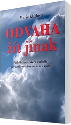 Klíglová, Marie - Odvaha žít jinak