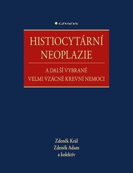 Adam, Zdeněk; Král, Zdeněk - Histiocytární neoplazie a další vybrané velmi vzácné krevní nemoci