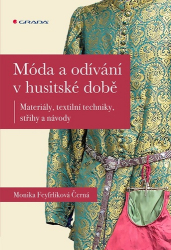 Černá-Feyfrlíková, Monika - Móda a odívání v husitské době