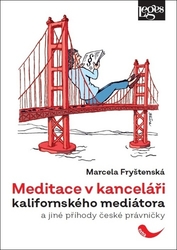 Fryštenská, Marcela - Meditace v kanceláři kalifornského mediátora