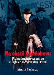 Šebková, Jarmila - Na cestě k Mnichovu