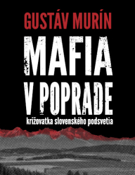 Murín, Gustáv - Mafia v Poprade