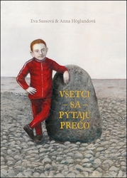 Sussová, Eva - Všetci sa pýtajú prečo