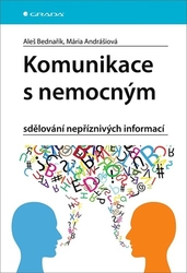 Bednařík, Aleš; Andrášiová, Mária - Komunikace s nemocným