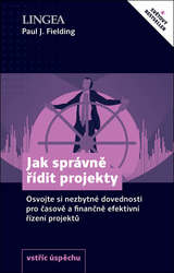 Fielding, Paul J. - Jak správně řídit projekty