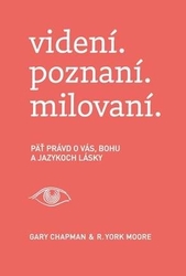 Chapman, Gary; York Moore, R. - videní. poznaní. milovaní.