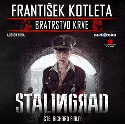 Kotleta, František; Fiala, Richard - Bratrstvo krve Stalingrad