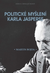 Bojda, Martin - Politické myšlení Karla Jasperse